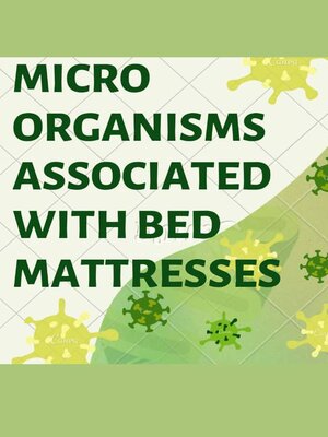 cover image of Micro-organism Associated With Bed Mattresses